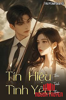 Tín Hiệu Tình Yêu - Thời Tinh Thảo - Tin Hieu Tinh Yeu - Thoi Tinh Thao