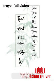 Tình Địch Biến Thành Đạo Lữ, Thiếu Tông Chủ Hợp Hoan Tông Cưỡng Ép Bắt Về Nhà - Tinh Đich Bien Thanh Đao Lu, Thieu Tong Chu Hop Hoan Tong Cuong Ép Bat Ve Nha