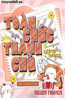Toàn Chức Thành Chủ - Toan Chuc Thanh Chu