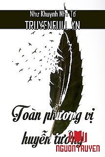 Toàn Phương Vị Huyễn Tưởng - Toan Phuong Vi Huyen Tuong