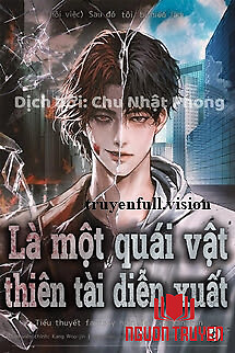 Tôi Bị Hiểu Lầm Là Diễn Viên Thiên Tài Quái Vật - Toi Bi Hieu Lam La Dien Vien Thien Tai Quai Vat