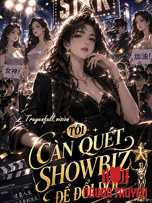 Tôi Càn Quét Showbiz Để Đổi Đời - Toi Can Quet Showbiz Đe Đoi Đoi