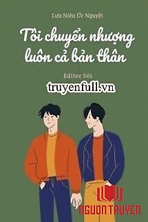 Tôi Chuyển Nhượng Luôn Cả Bản Thân - Toi Chuyen Nhuong Luon Ca Ban Than