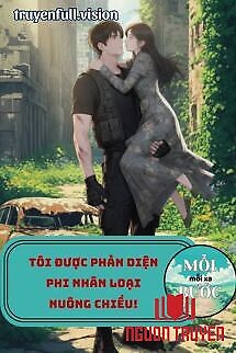 Tôi Được Phản Diện Phi Nhân Loại Nuông Chiều - Toi Đuoc Phan Dien Phi Nhan Loai Nuong Chieu