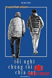 Tôi Nghĩ Chúng Tôi Sắp Chia Tay - Toi Nghi Chung Toi Sap Chia Tay