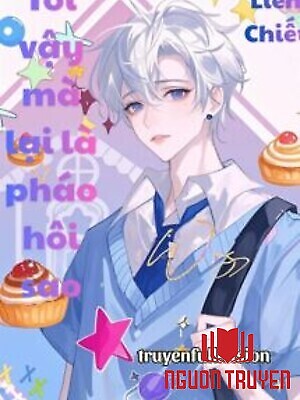 Tôi Vậy Mà Lại Là Pháo Hôi Sao - Toi Vay Ma Lai La Phao Hoi Sao