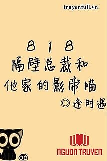 Tổng Tài Nhà Số 818 Và Con Mèo Của Hắn - Tong Tai Nha So 818 Va Con Meo Cua Han