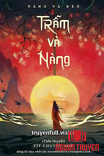 Trẫm Và Nàng – Nàng Và Đèn - Tram Va Nang – Nang Va Đen