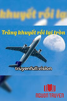 Trăng Khuyết Rồi Lại Tròn - Chúc Hựu Ca - Trang Khuyet Roi Lai Tron - Chuc Huu Ca