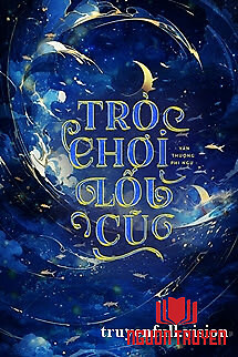 Trò Chơi Lối Cũ - Vân Thượng Phi Ngư - Tro Choi Loi Cu - Van Thuong Phi Ngu