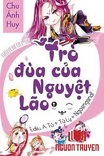 Trò Đùa Của Nguyệt Lão - Tro Đua Cua Nguyet Lao