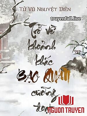 Trở Về Khoảnh Khắc Bạo Quân Cưỡng Đoạt - Tro Ve Khoanh Khac Bao Quan Cuong Đoat
