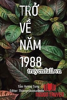 Trở Về Năm 1988 - Tro Ve Nam 1988