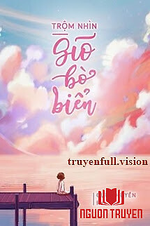 Trộm Nhìn Gió Bờ Biển - Cựu Thuyền - Trom Nhin Gio Bo Bien - Cuu Thuyen