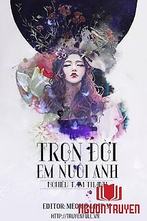 Trọn Đời Em Nuôi Anh - Tron Đoi Em Nuoi Anh