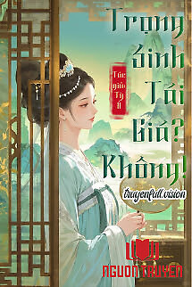 Trọng Sinh Tái Giá? Không! - Tỳ Ổ - Trong Sinh Tai Gia? Khong! - Ty Ổ