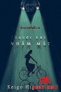 Trước Khi Nhắm Mắt - Truoc Khi Nham Mat