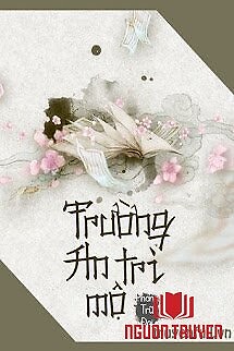 Trường An Trì Mộ - Truong An Tri Mo