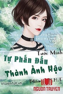 Tự Phấn Đầu Thành Ảnh Hậu - Tu Phan Đau Thanh Ảnh Hau