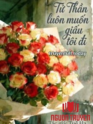 Tử Thần Luôn Muốn Giấu Tôi Đi - Tu Than Luon Muon Giau Toi Đi