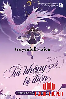 Tui Không Có Bị Điên - Trùng Áp Tiểu Trình Trình - Tui Khong Co Bi Đien - Trung Áp Tieu Trinh Trinh