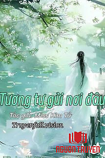 Tương Tư Gửi Nơi Đâu - Miss Kim Tử - Tuong Tu Gui Noi Đau - Miss Kim Tu