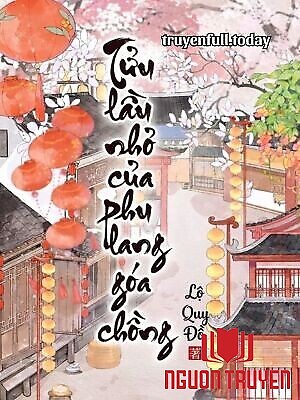 Tửu Lầu Nhỏ Của Phu Lang Góa Chồng - Tuu Lau Nho Cua Phu Lang Goa Chong