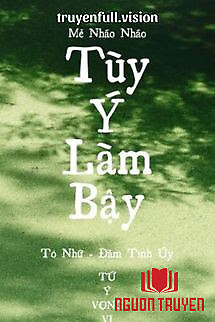 Tùy Ý Làm Bậy - Mễ Nháo Nháo - Tuy Ý Lam Bay - Me Nhao Nhao