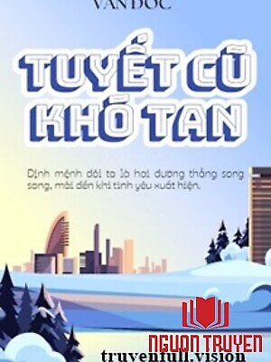 Tuyết Cũ Khó Tan - Văn Đốc - Tuyet Cu Kho Tan - Van Đoc