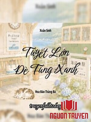 Tuyết Lớn Đè Tùng Xanh - Xuân Sinh - Tuyet Lon Đe Tung Xanh - Xuan Sinh