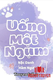 Uống Một Ngụm - Nặc Danh Hàm Ngư - Uong Mot Ngum - Nac Danh Ham Ngu