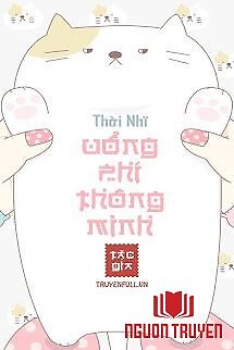 Uổng Phí Thông Minh - Uong Phi Thong Minh