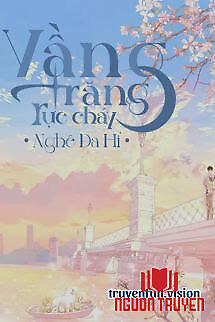 Vầng Trăng Rực Cháy - Nghê Đa Hỉ - Vang Trang Ruc Chay - Nghe Đa Hi