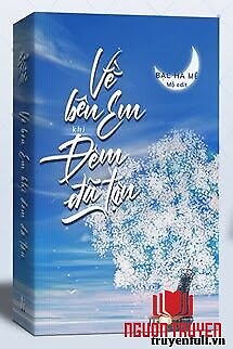 Về Bên Em Khi Đêm Đã Tận - Ve Ben Em Khi Đem Đa Tan