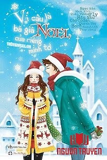 Vì Cậu Là Bà Già Noel Của Riêng Mình Tớ