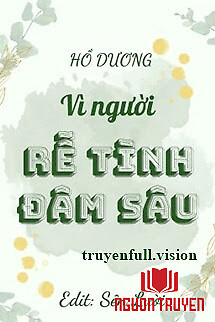 Vì Người Rễ Tình Đâm Sâu - Vi Nguoi Re Tinh Đam Sau