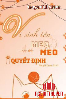Vì Sinh Tồn, Meo Meo Quyết Định - Vi Sinh Ton, Meo Meo Quyet Đinh