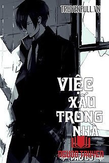 Việc Xấu Trong Nhà - Viec Xau Trong Nha