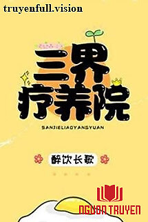 Viện Điều Dưỡng Tam Giới - Túy Ẩm Trường Ca - Vien Đieu Duong Tam Gioi - Tuy Ẩm Truong Ca