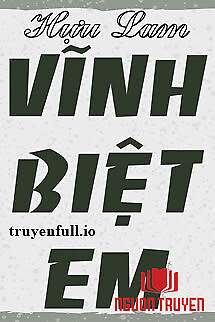 Vĩnh Biệt Em - Hựu Lam - Vinh Biet Em - Huu Lam