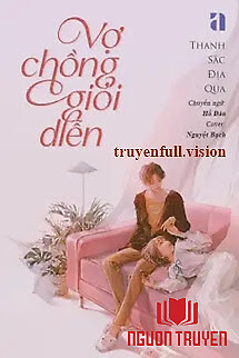 Vợ Chồng Giỏi Diễn - Thanh Sắc Địa Qua - Vo Chong Gioi Dien - Thanh Sac Đia Qua