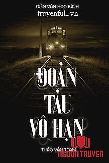 Vô Hạn Đoàn Tàu - Vo Han Đoan Tau