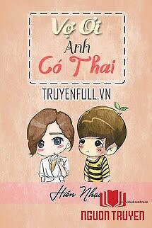 Vợ Ơi, Anh Có Thai! - Vọ Ơi, Anh Có Thai!