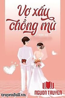 Vợ Xấu Chồng Mù - Vo Xau Chong Mu