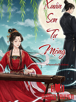 Xuân Sơn Tự Mộng - Xán Diêu - Xuan Son Tu Mong - Xan Dieu