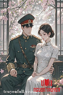 Xuyên Đến Thập Niên 70: Trêu Chọc Phó Đoàn Trường Phúc Hắc - Xuyen Đen Thap Nien 70: Treu Choc Pho Đoan Truong Phuc Hac