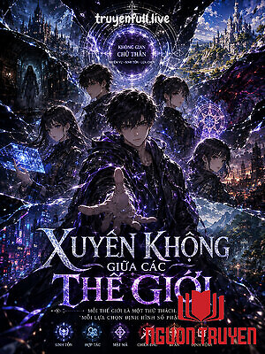 Xuyên Không Giữa Các Thế Giới - Xuyen Khong Giua Cac The Gioi