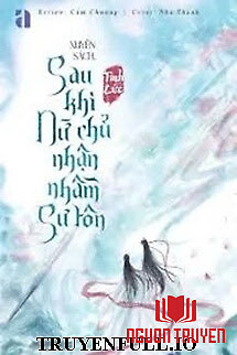 Xuyên Sách: Sau Khi Nữ Chính Nhận Nhầm Sư Tôn - Xuyen Sach: Sau Khi Nu Chinh Nhan Nham Su Ton