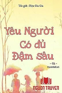 Yêu Người Có Đủ Đậm Sâu