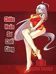 Chiêu Hoán Sư Cuối Cùng - Chieu Hoan Su Cuoi Cung